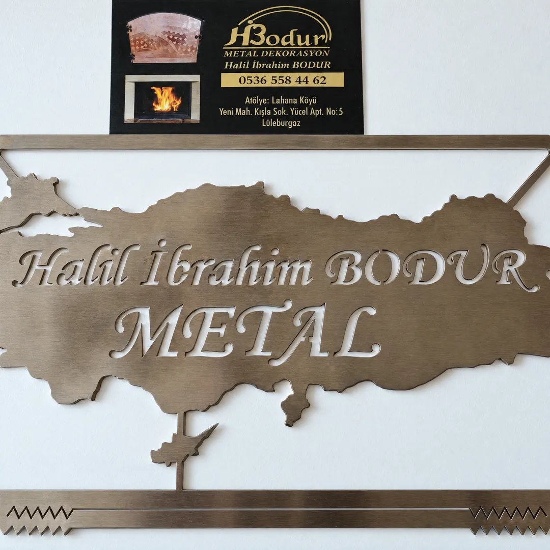 Türkiye haritası biçiminde lazer kesim çelik tabela: Halil İbrahim Bodur Metal
